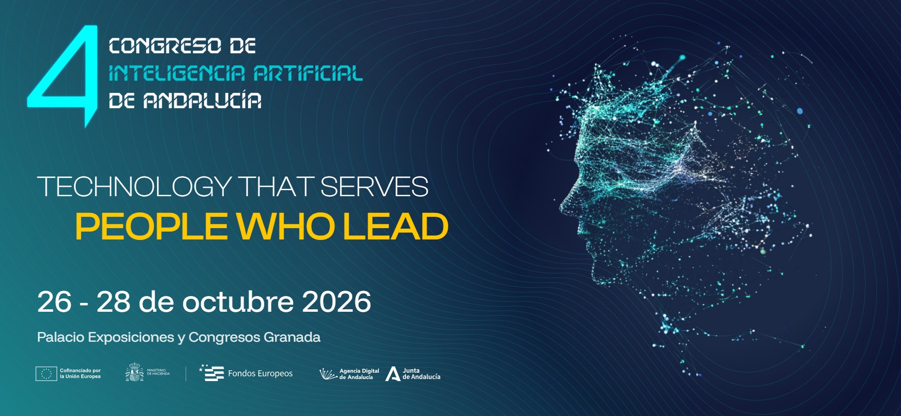 IV Congreso de Inteligencia Artificial de Andalucía · Technology that serves, people who lead · 26-28 de octubre de 2026 · Palacio de Exposiciones y Congresos de Granada